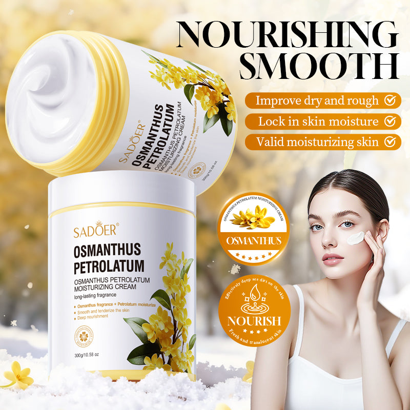SADOER Osmanthus Vaseline Moisturizing Cream 300g